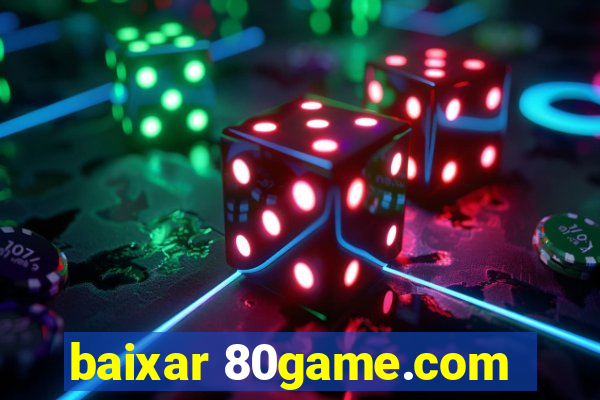 baixar 80game.com